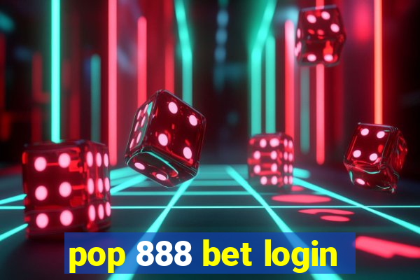 pop 888 bet login